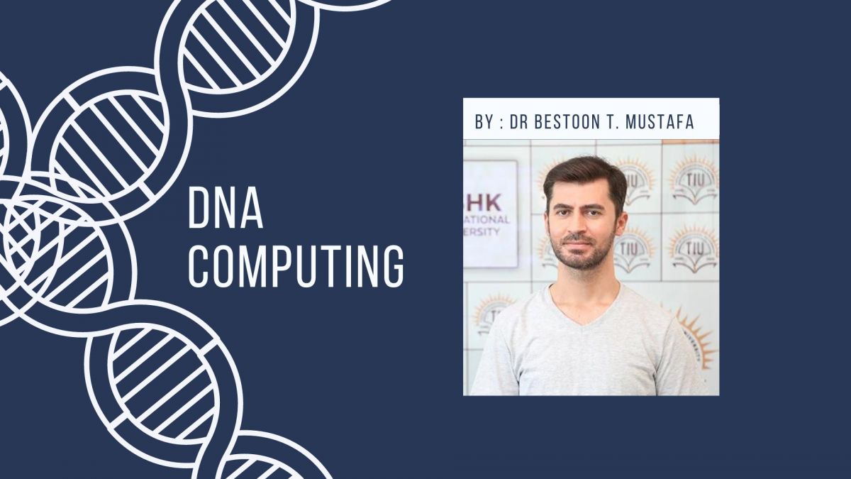 Seminar: DNA Computing - Computer Engineering Department - Tishk ...